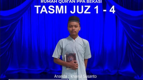 Tasmi’ Al Qur’an Juz 1-4 RQ PPA BEKASI