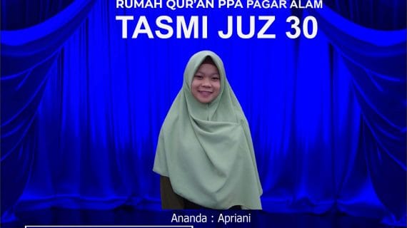Tasmi’ Al Qur’an RQ PPA Pagar Alam Juz 30