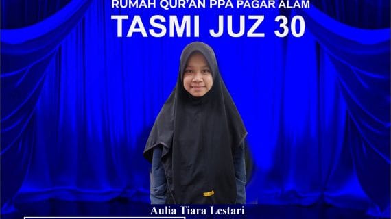 Tasmi’ Al-Qur’an Juz 30 Bersama Santri Rumah Qur’an PPA Pagar Alam