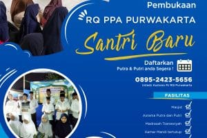 TELAH DIBUKA PENERIMAAN SANTRI BARU RQ PPA PURWAKARTA