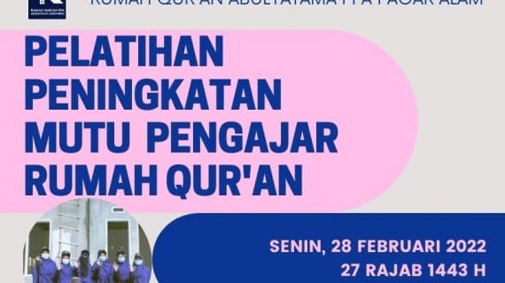 Pelatihan Peningkatan Mutu Pengajar RQ PPA Pagar Alam