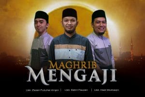 MAGRIB MENGAJI