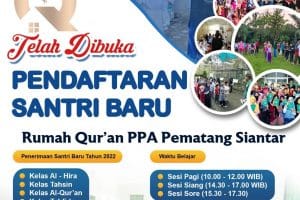 Pendaftaran Santri Baru RQ PPA Pematang Siantar