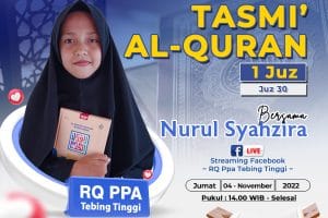 Tasmi’ Al Qur’an Juz 30 Santri Rumah Quran PPA Tebing Tinggi