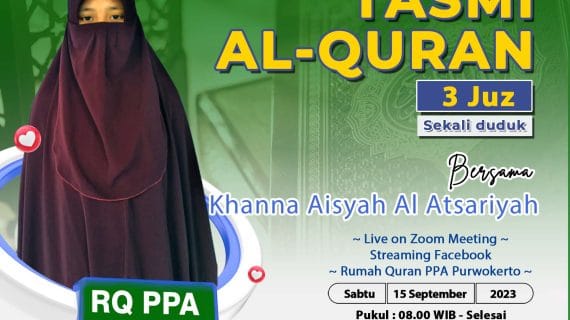Tasmi Quran Santri RQ PPA Purwokerto : Khanna Aisyah Al Atsariyah